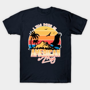 Was Born in American, May Retro T-Shirt